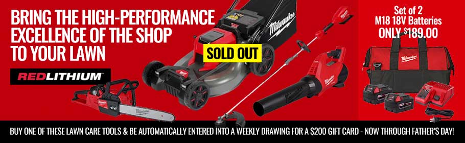Milwaukee Landscaping Tools at National Tool Warehouse - Bring the High-Performance Excellence of The Shop to Your Lawn with a Chance to Win a $200 Gift Card - Now through Father's Day